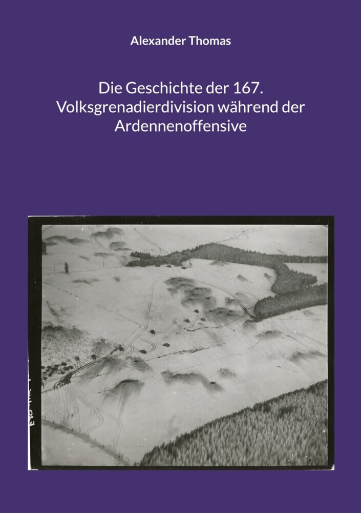 Die Geschichte der 167. Volksgrenadierdivision während der Ardennenoffensive main product photo