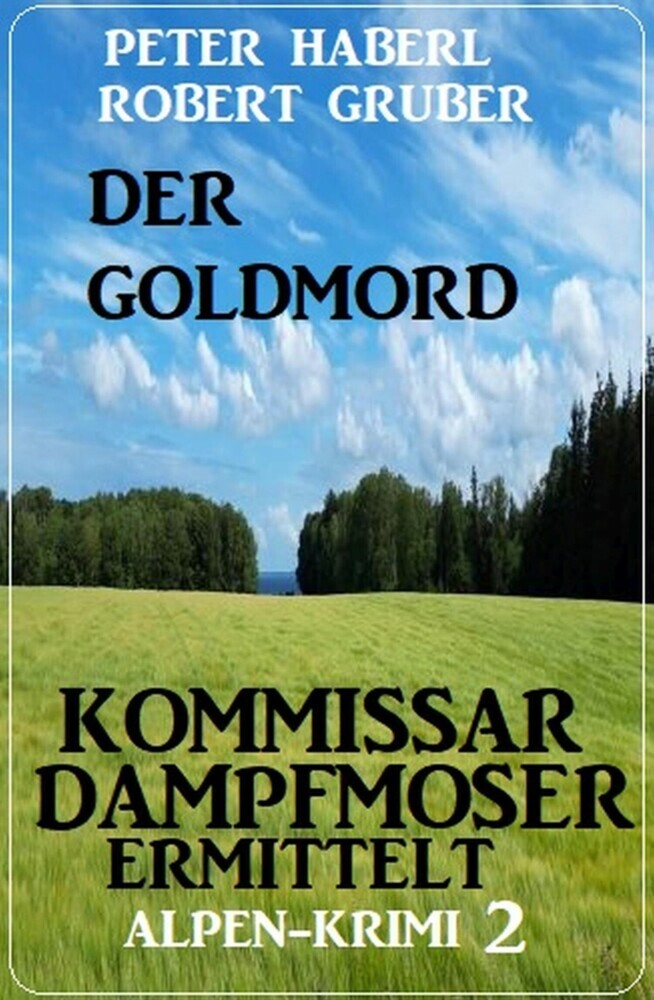 Der Goldmord - Kommissar Dampfmoser ermittelt: Alpen Krimi 2 main product photo