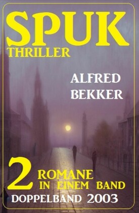 Spuk Thriller Doppelband 2003 - 2 Romane in einem Band