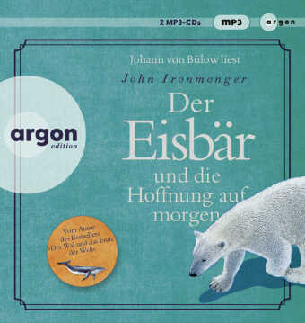 Der Eisbär und die Hoffnung auf morgen, 2 Audio-CD, 2 MP3