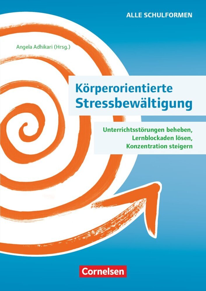 Körperorientierte Stressbewältigung - Unterrichtsstörungen beheben, Lernblockaden lösen, Konzentration steigern main product photo