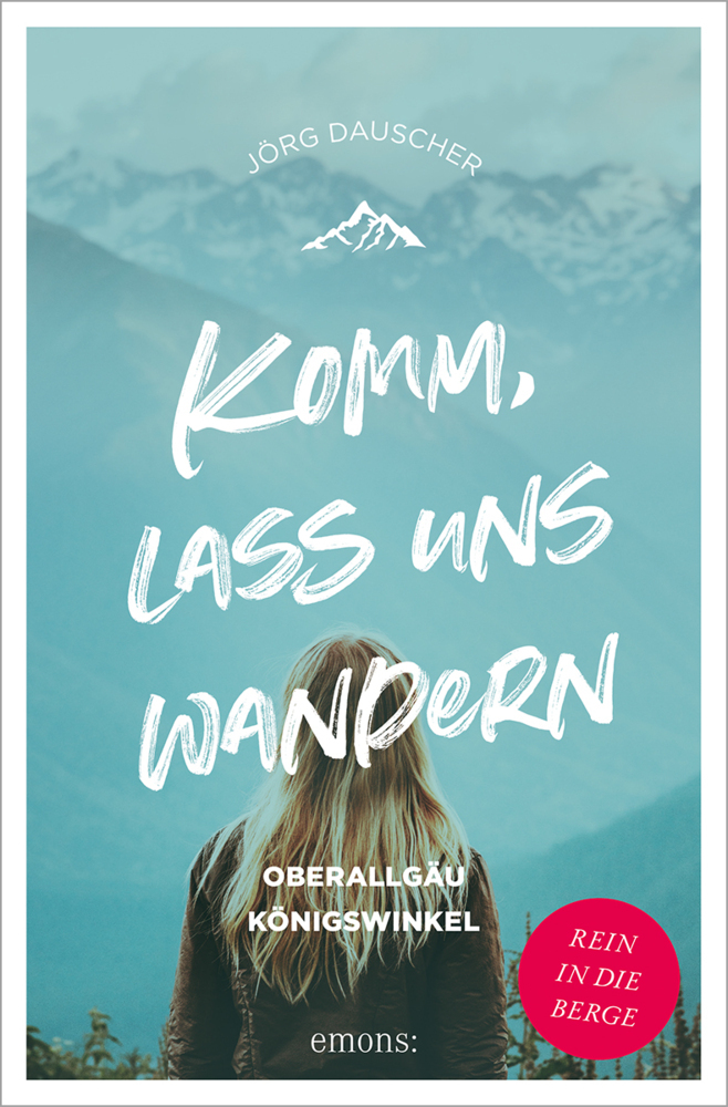 Komm, lass uns wandern. Oberallgäu und Königswinkel main product photo
