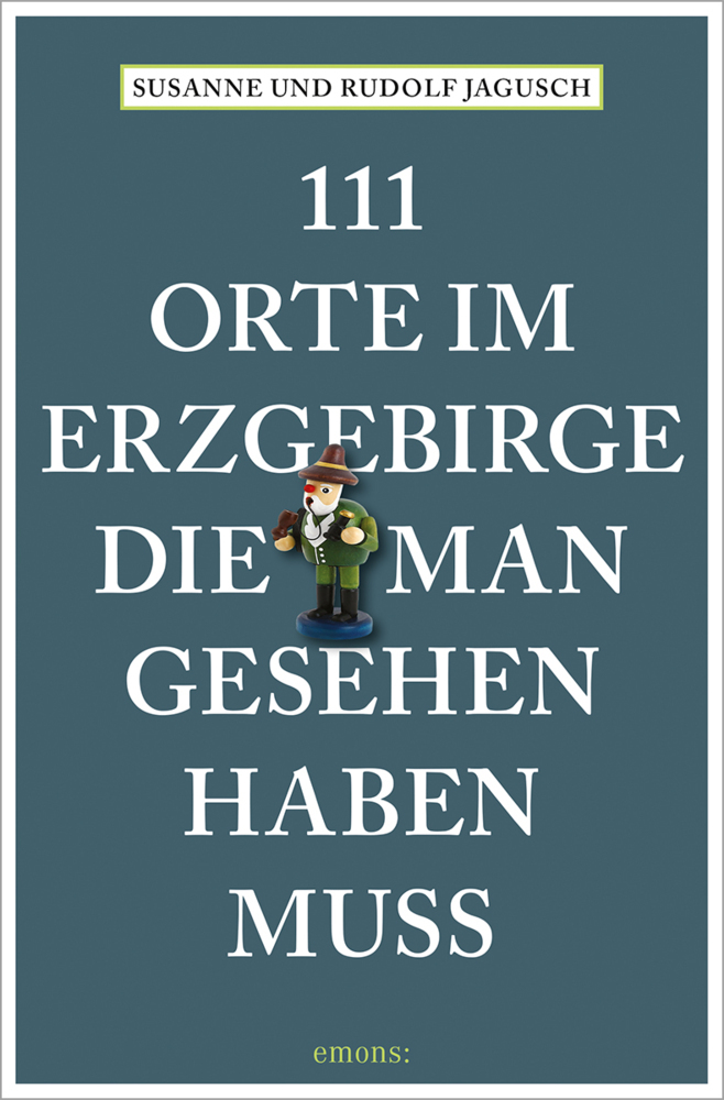 111 Orte im Erzgebirge, die man gesehen haben muss main product photo