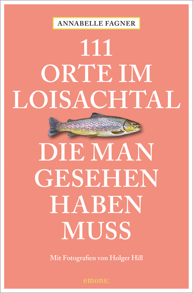 111 Orte im Loisachtal, die man gesehen haben muss main product photo