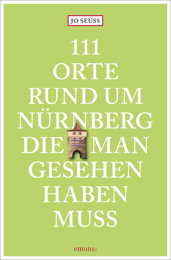 111 Orte rund um Nürnberg, die man gesehen haben muss main product photo