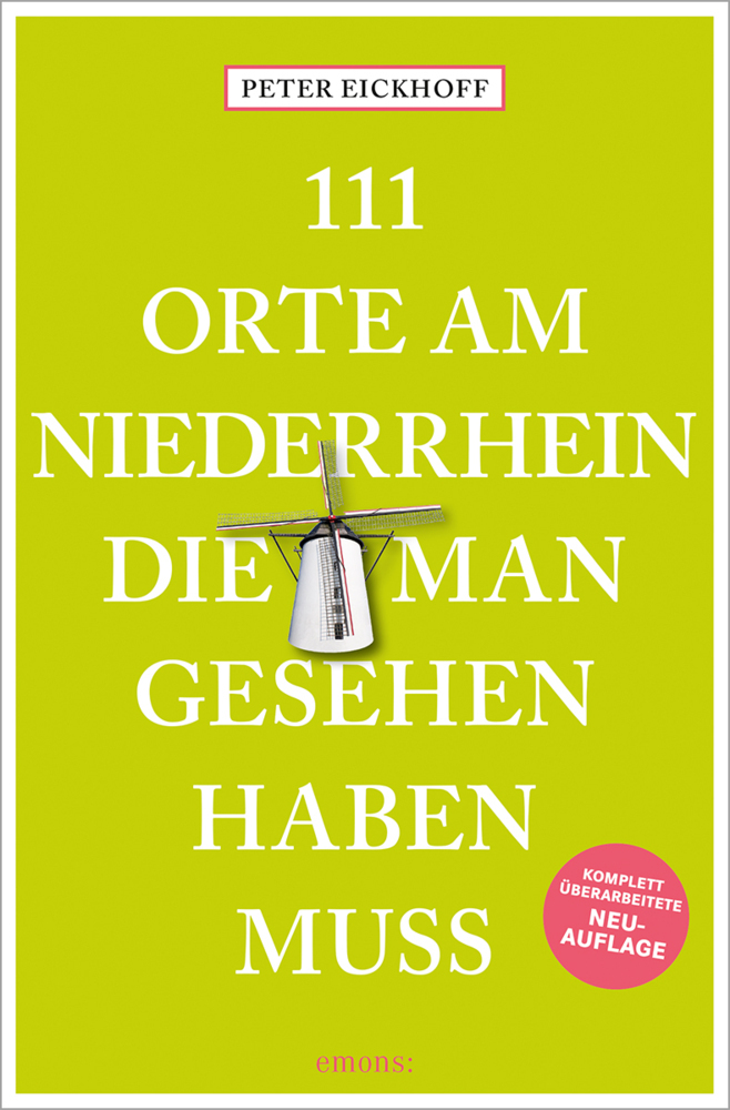 111 Orte am Niederrhein, die man gesehen haben muss main product photo