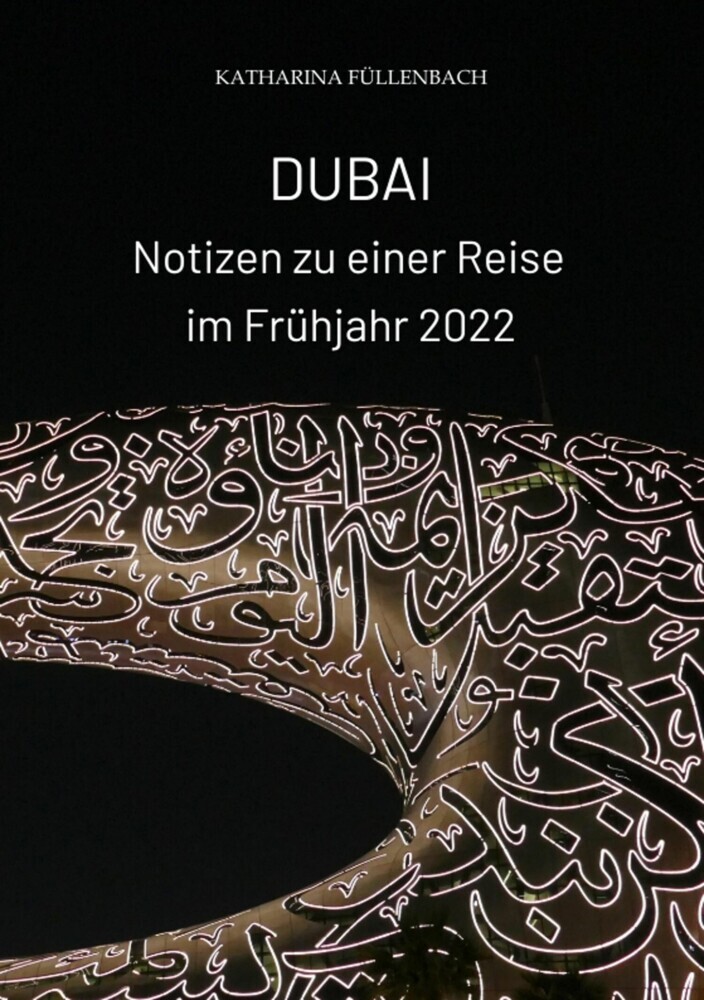 DUBAI - Notizen zu einer Reise im Frühjahr 2022 main product photo