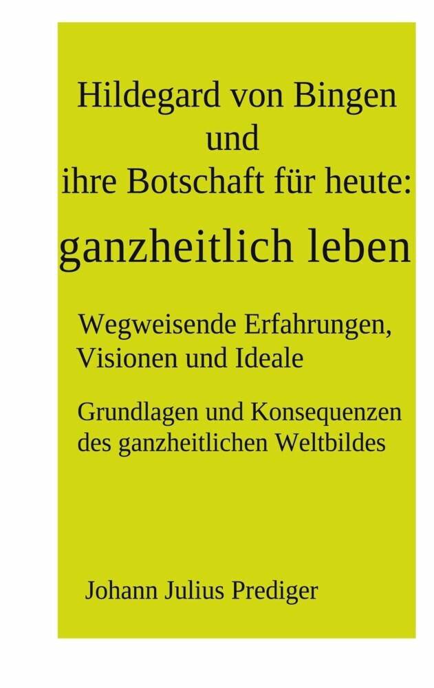 Hildegard von Bingen und ihre Botschaft für heute: ganzheitlich leben main product photo