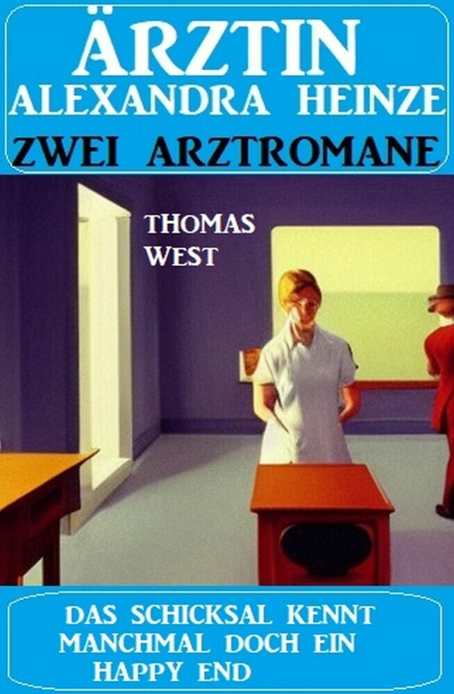 Das Schicksal kennt manchmal doch ein Happy End: Ärztin Andrea Heinze Doppelband: Zwei Arztromane main product photo