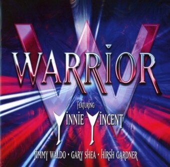 Warrior Featuring Vinnie Vincent, Jimmy Waldo, Gary Shea, Hirsh Gardner, 1 Audio-CD