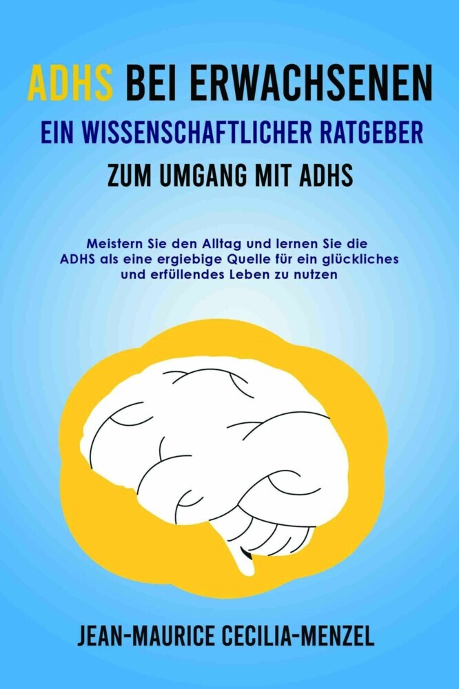 ADHS bei Erwachsenen - Ein wissenschaftlicher Ratgeber zum Umgang mit ADHS main product photo
