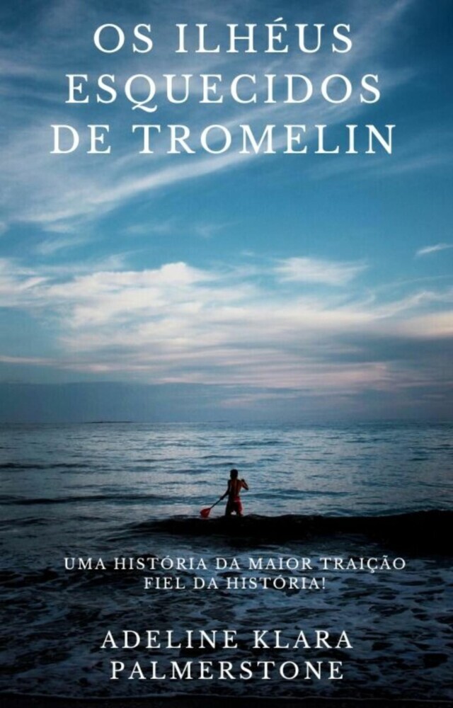 Os ilhéus esquecidos de Tromelin: uma história da maior traição fiel da história! main product photo