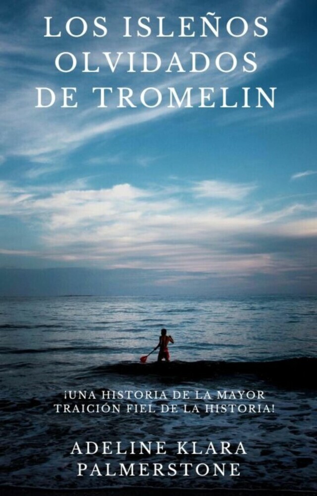Los isleños olvidados de Tromelin: ¡Una historia de la mayor traición fiel de la historia! main product photo