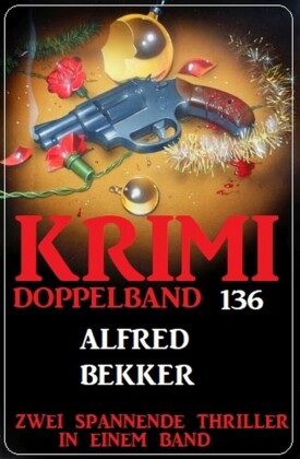 Krimi Doppelband 136 - Zwei spannende Thriller in einem Band