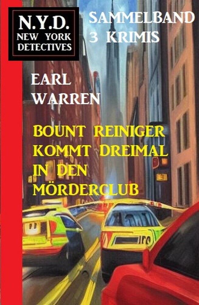 Bount Reiniger kommt dreimal in den Mörderclub: N.Y.D. New York Detectives Sammelband 3 Krimis main product photo