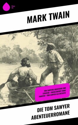 Die Tom Sawyer Abenteuerromane