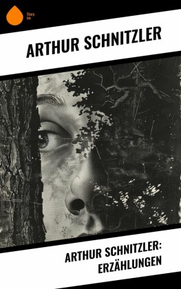 Arthur Schnitzler: Erzählungen