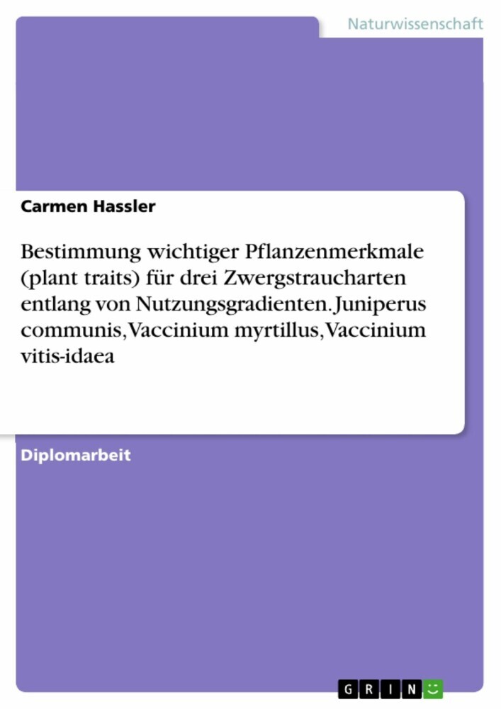 Bestimmung wichtiger Pflanzenmerkmale (plant traits) für drei Zwergstraucharten entlang von Nutzungsgradienten. Juniperus communis, Vaccinium myrtillus, Vaccinium vitis-idaea main product photo