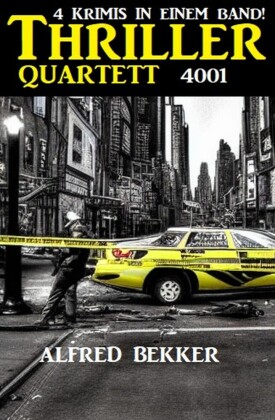 Thriller Quartett 4001 - 4 Krimis in einem Band!