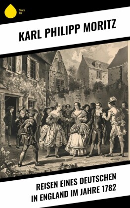 Reisen eines Deutschen in England im Jahre 1782