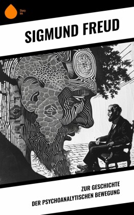 Zur Geschichte der psychoanalytischen Bewegung