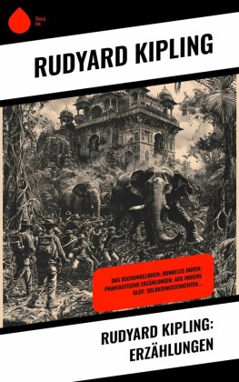 Rudyard Kipling: Erzählungen