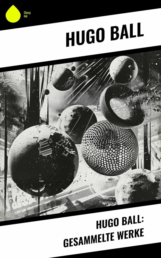 Hugo Ball: Gesammelte Werke main product photo