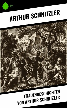 Frauengeschichten von Arthur Schnitzler