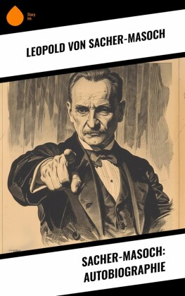 Sacher-Masoch: Autobiographie