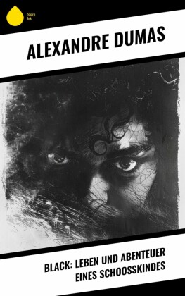 Black: Leben und Abenteuer eines Schoosskindes