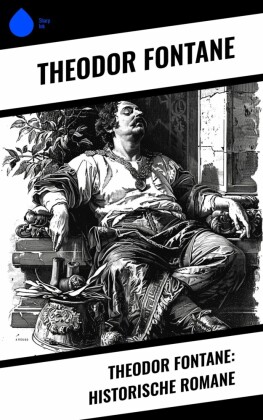 Theodor Fontane: Historische Romane
