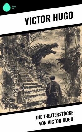Die Theaterstücke von Victor Hugo