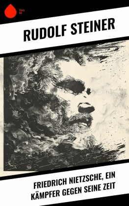 Friedrich Nietzsche, ein Kämpfer gegen seine Zeit