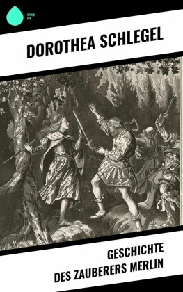 Geschichte des Zauberers Merlin