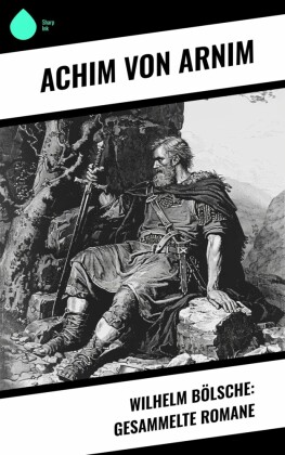 Wilhelm Bölsche: Gesammelte Romane
