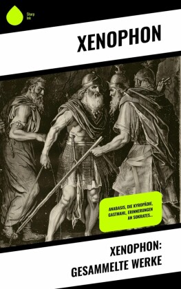Xenophon: Gesammelte Werke