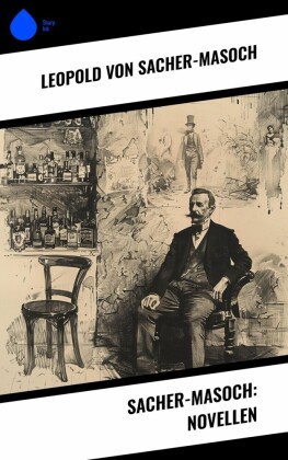 Sacher-Masoch: Novellen