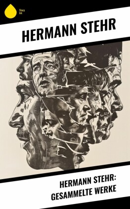 Hermann Stehr: Gesammelte Werke