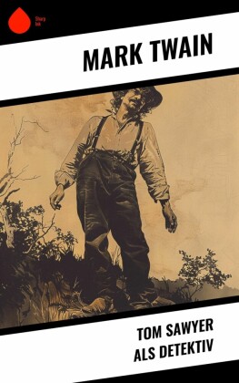 Tom Sawyer als Detektiv