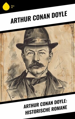 Arthur Conan Doyle: Historische Romane