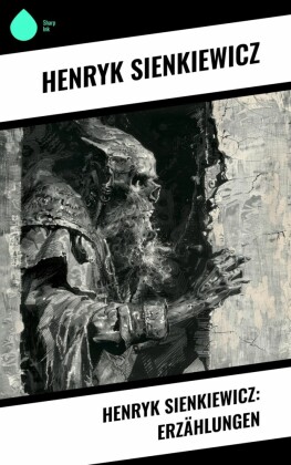 Henryk Sienkiewicz: Erzählungen