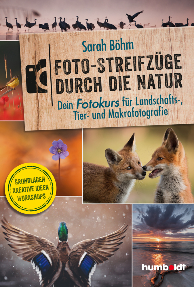 Foto-Streifzüge durch die Natur. Dein Fotokurs für Landschafts-, Tier- und Makrofotografie main product photo