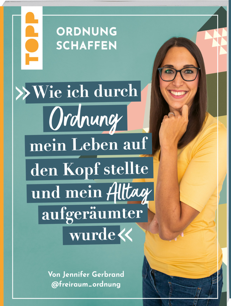 Ordnung schaffen. Wie ich durch Ordnung mein Leben auf den Kopf stellte und mein Alltag aufgeräumter wurde main product photo