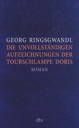 Die unvollständigen Aufzeichnungen der Tourschlampe Doris