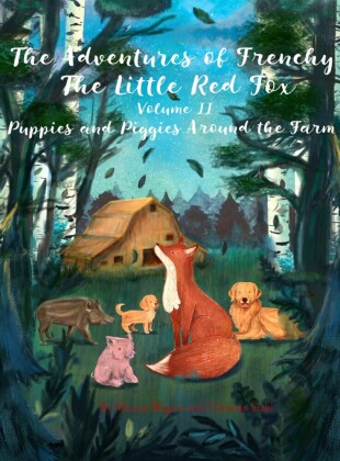 The Adventures of Frenchy the Little Red Fox and his Friends  Volume 2