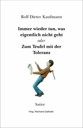 Immer wieder tun, was eigentlich nicht geht