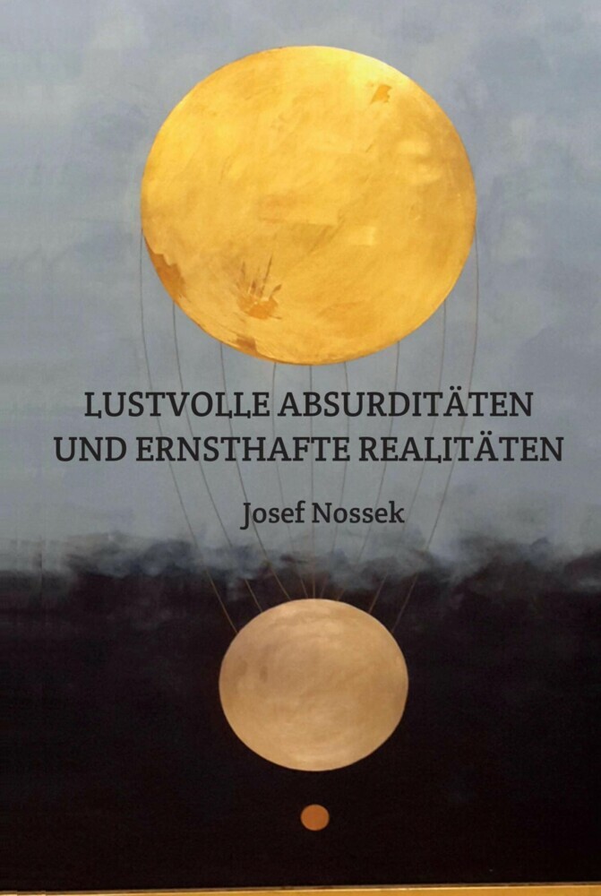 LUSTVOLLE ABSURDITÄTEN UND ERNSTHAFTE REALITÄTEN main product photo