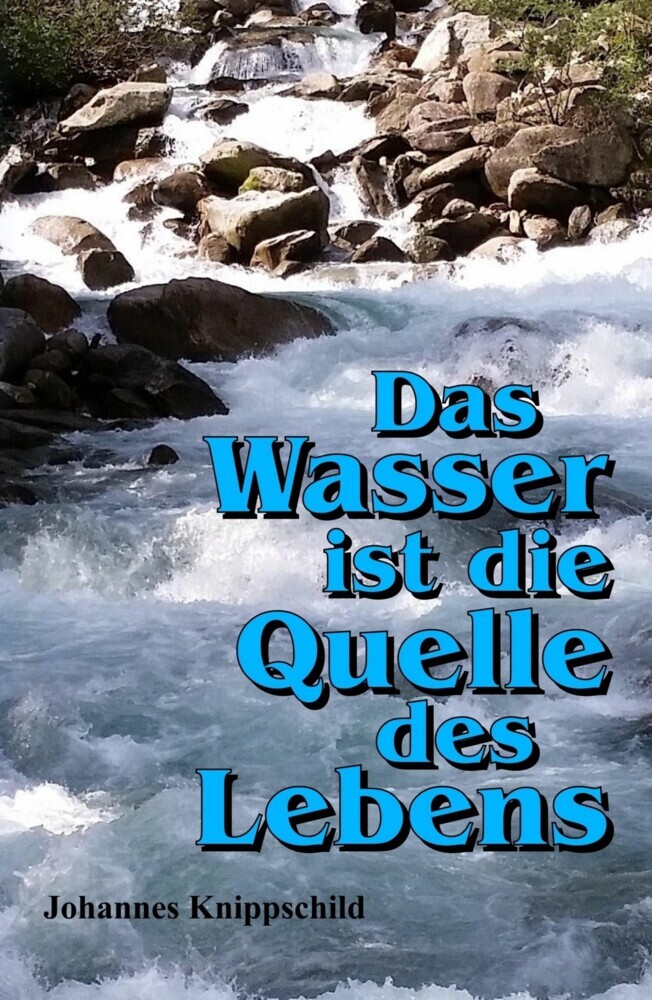 Das Wasser ist die Quelle des Lebens main product photo