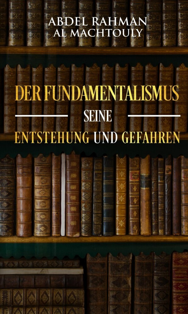Der Fundamentalismus, seine Entstehung und Gefahren main product photo