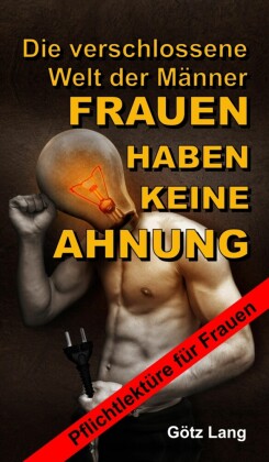 FRAUEN HABEN KEINE AHNUNG